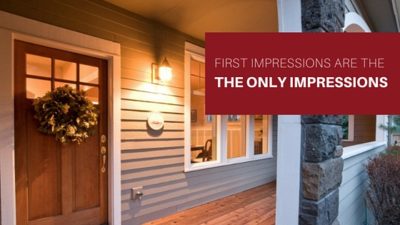 When selling your home, first impressions are the ONLY impressions.